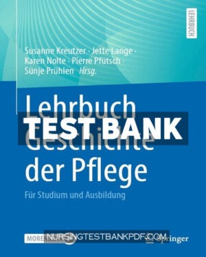 Test Bank for Lehrbuch Geschichte der Pflege by Springer