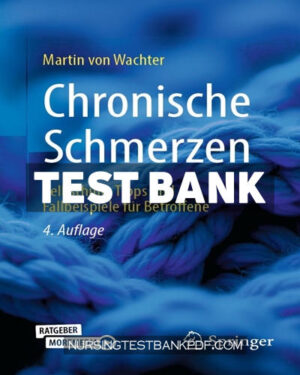 Test Bank for Chronische Schmerzen 4th Edition by von Wachter