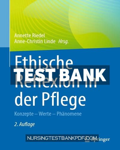 9783662706121-TEST-BANK Test Bank for Ethische Reflexion in der Pflege 2nd Edition by Springer