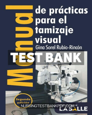 Test Bank for Manual de prácticas para el tamizaje visual 2nd Edition by RincÃ³n