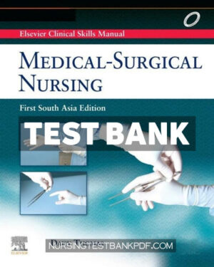 Test Bank for Elseviers Clinical Skills Manual Medical Surgical Nursing 1st Edition by Thomas