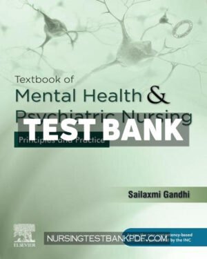 Test Bank for Textbook of Mental Health and Psychiatric Nursing - Principles and Practice 1st Edition by Gandhi
