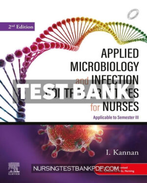 Test Bank for Applied Microbiology and Infection Control Practices for Nurses 2nd Edition by Kannan
