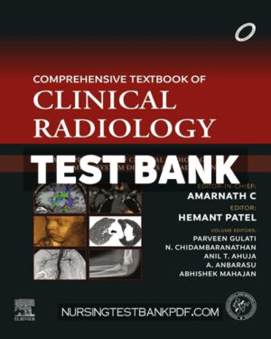 Test Bank for Comprehensive Textbook of Clinical Radiology Volume I - Principles of Clinical Radiology Multisystem Diseases & Head and Neck 1st Edition by Gulati
