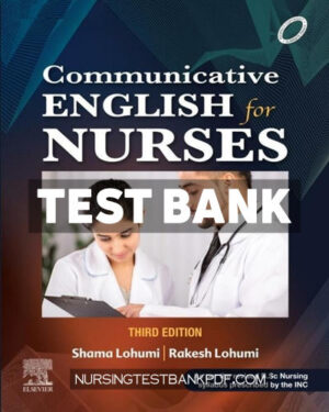 Test Bank for Communicative English for Nurses 3rd Edition by Lohumi