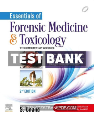Test Bank for Essentials of Forensic Medicine & Toxicology With Complimentary Workbook 2nd Edition by Chand