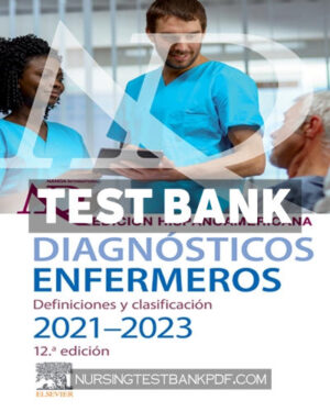 Test Bank for Diagnósticos enfermeros Definiciones y clasificación 2021 2023 Edición hispanoamericana by Elsevier