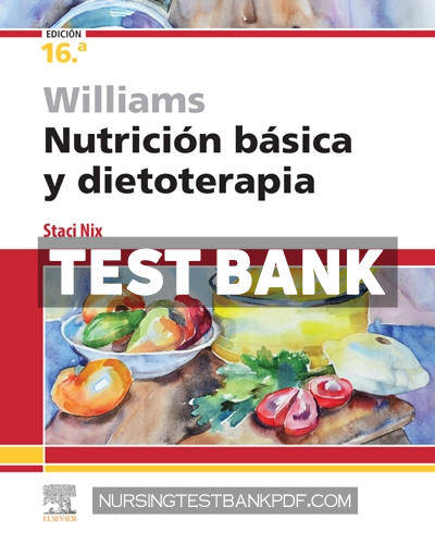 9788413823157-TEST-BANK Test Bank for Williams Nutrición básica y dietoterapia 16th Edition by McIntosh