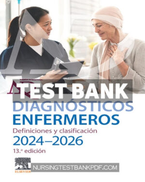 Test Bank for Diagnósticos enfermeros Definiciones y clasificación 2024 2026 13th Edition by Herdman
