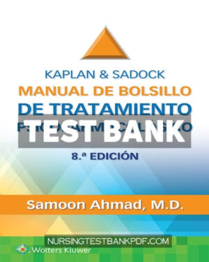Test Bank for Kaplan & Sadock Manual de bolsillo de tratamiento psicofarmacológico 8th Edition by Ahmad