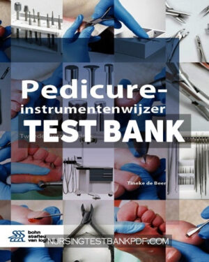 Test Bank for Pedicure instrumentenwijzer 2nd Edition by de Beer