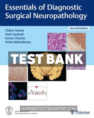 Test Bank for Essentials of Diagnostic Surgical Neuropathology 2nd Edition by Sarkar