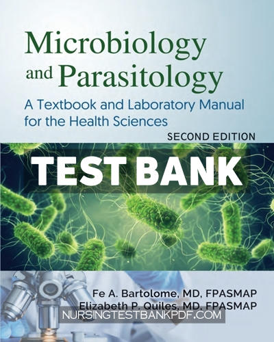 9789719812418-TEST-BANK Test Bank for Microbiology and Parasitology - A Textbook and Laboratory Manual for the Health Sciences 2nd Edition by Bartolome