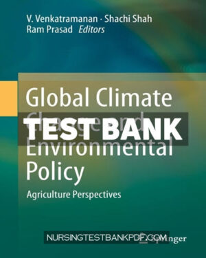 Test Bank for Global Climate Change and Environmental Policy by Springer