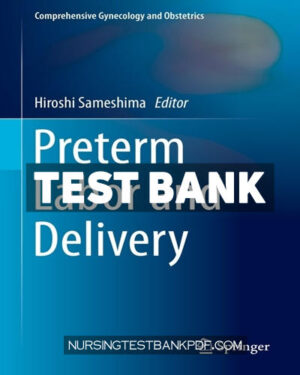 Test Bank for Preterm Labor and Delivery by Springer