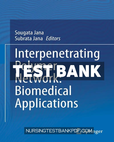9789811502835-TEST-BANK Test Bank for Interpenetrating Polymer Network - Biomedical Applications 1st Edition by Jana