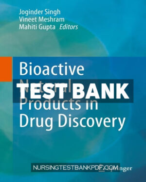 Test Bank for Bioactive Natural products in Drug Discovery 1st Edition by Meshram