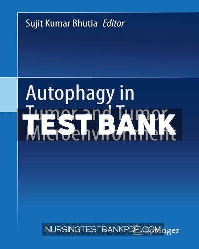 9789811569302-TEST-BANK Test Bank for Autophagy in tumor and tumor microenvironment 1st Edition by Bhutia
