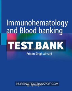 Test Bank for Immunohematology and Blood banking by Ajmani
