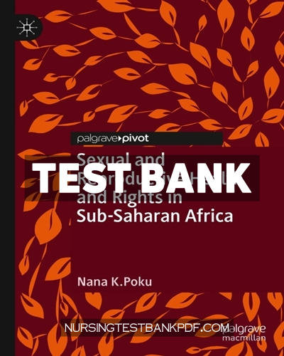 9789811585029-TEST-BANK Test Bank for Sexual and Reproductive Health and Rights in Sub Saharan Africa by Poku
