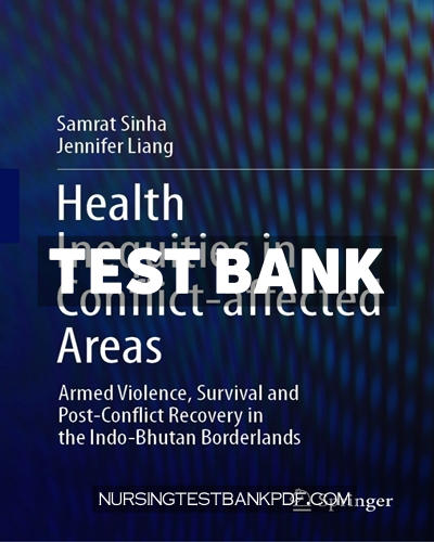 9789811605789-TEST-BANK Test Bank for Health Inequities in Conflict affected Areas by Sinha