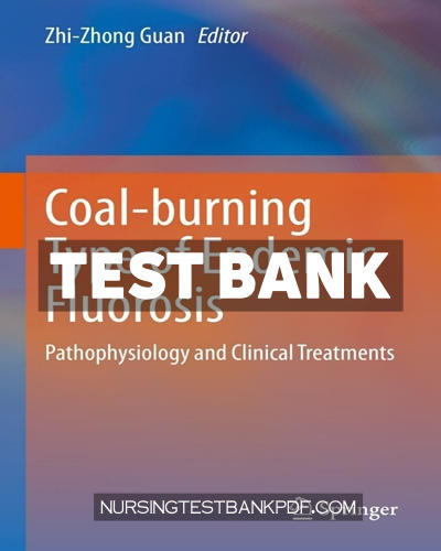 9789811614989-TEST-BANK Test Bank for Coal burning Type of Endemic Fluorosis by Springer