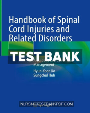 Test Bank for Handbook of Spinal Cord Injuries and Related Disorders by Ko