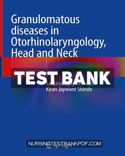 9789811640476-TEST-BANK Test Bank for Granulomatous diseases in Otorhinolaryngology Head and Neck by Nemade