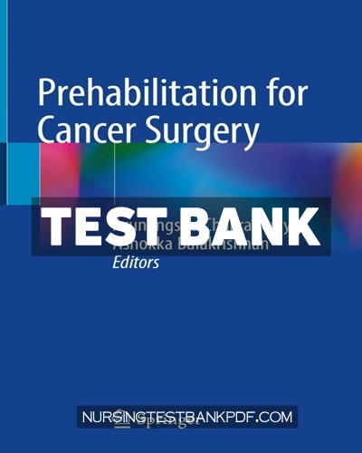 9789811664946-TEST-BANK Test Bank for Prehabilitation for Cancer Surgery by Springer