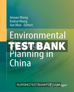 Test Bank for Environmental Strategy and Planning in China by Springer