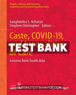Test Bank for Caste COVID 19 and Inequalities of Care by Springer