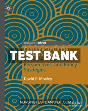 Test Bank for Consumerism in the Human Services by Moxley
