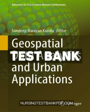 Test Bank for Geospatial Data Analytics and Urban Applications by Springer