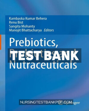 Test Bank for Prebiotics Probiotics and Nutraceuticals by Springer