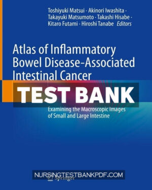 Test Bank for Atlas of Inflammatory Bowel Disease Associated Intestinal Cancer by Springer