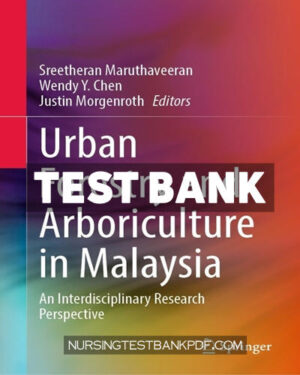 Test Bank for Urban Forestry and Arboriculture in Malaysia by Springer
