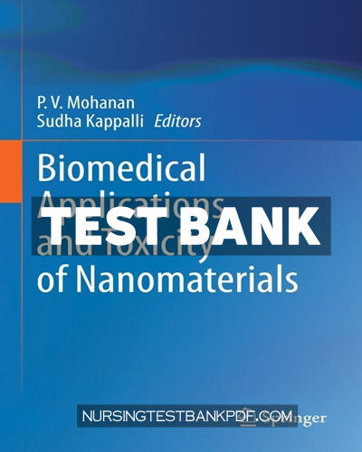 9789811978340-TEST-BANK Test Bank for Biomedical Applications and Toxicity of Nanomaterials by Springer