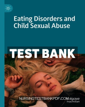 Test Bank for Eating Disorders and Child Sexual Abuse by Hodge