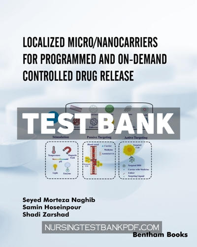 9789815051636-TEST-BANK Test Bank for Localized Micro Nanocarriers for Programmed and On Demand Controlled Drug Release 1st Edition by Naghib