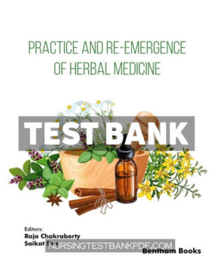 Test Bank for Practice and Re emergence of Herbal Medicine 1st Edition by Chakraborty