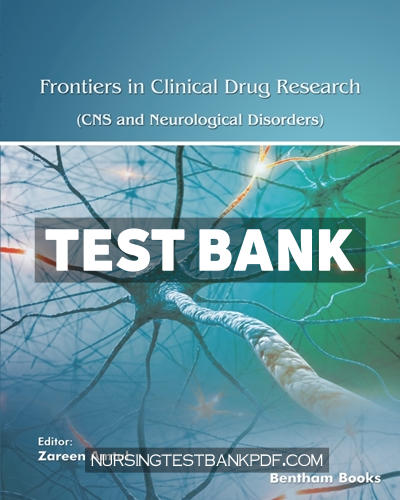9789815123319-TEST-BANK Test Bank for Frontiers in Clinical Drug Research CNS and Neurological Disorders - Volume 11 1st Edition by Amtul