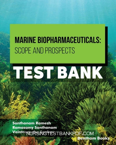 9789815196474-TEST-BANK Test Bank for Marine Biopharmaceuticals - Scope and Prospects 1st Edition by Ramesh