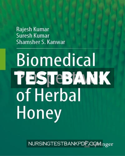 9789819715299-TEST-BANK Test Bank for Biomedical Perspectives of Herbal Honey by Kumar
