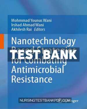 Test Bank for Nanotechnology Based Strategies for Combating Antimicrobial Resistance by Springer