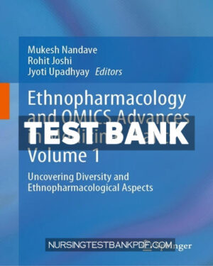 Test Bank for Ethnopharmacology and OMICS Advances in Medicinal Plants Volume 1 by Springer