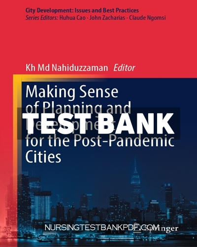 9789819754816-TEST-BANK Test Bank for Making Sense of Planning and Development for the Post Pandemic Cities by Springer
