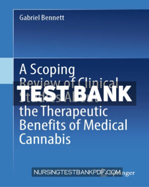 Test Bank for A Scoping Review of Clinical Studies About the Therapeutic Benefits of Medical Cannabis by Bennett
