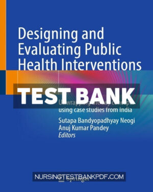 Test Bank for Designing and Evaluating Public Health Interventions by Springer