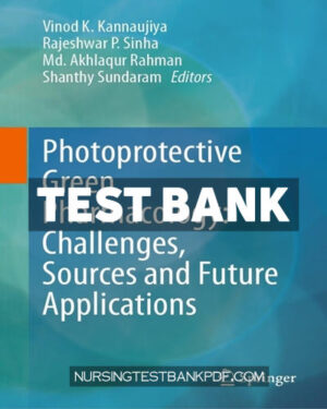 Test Bank for Photoprotective Green Pharmacology - Challenges Sources and Future Applications by Springer