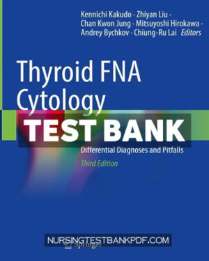 Test Bank for Thyroid FNA Cytology 3rd Edition by Springer